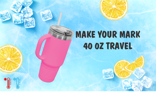 TRAVEL TUMBLER 40oz