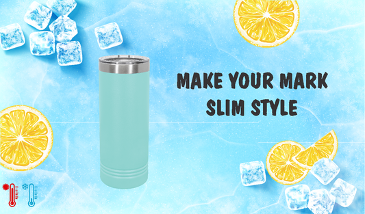 SLIM TUMBLER